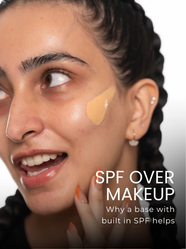 SPF Over Makeup: Why a Base With Built-In SPF Helps