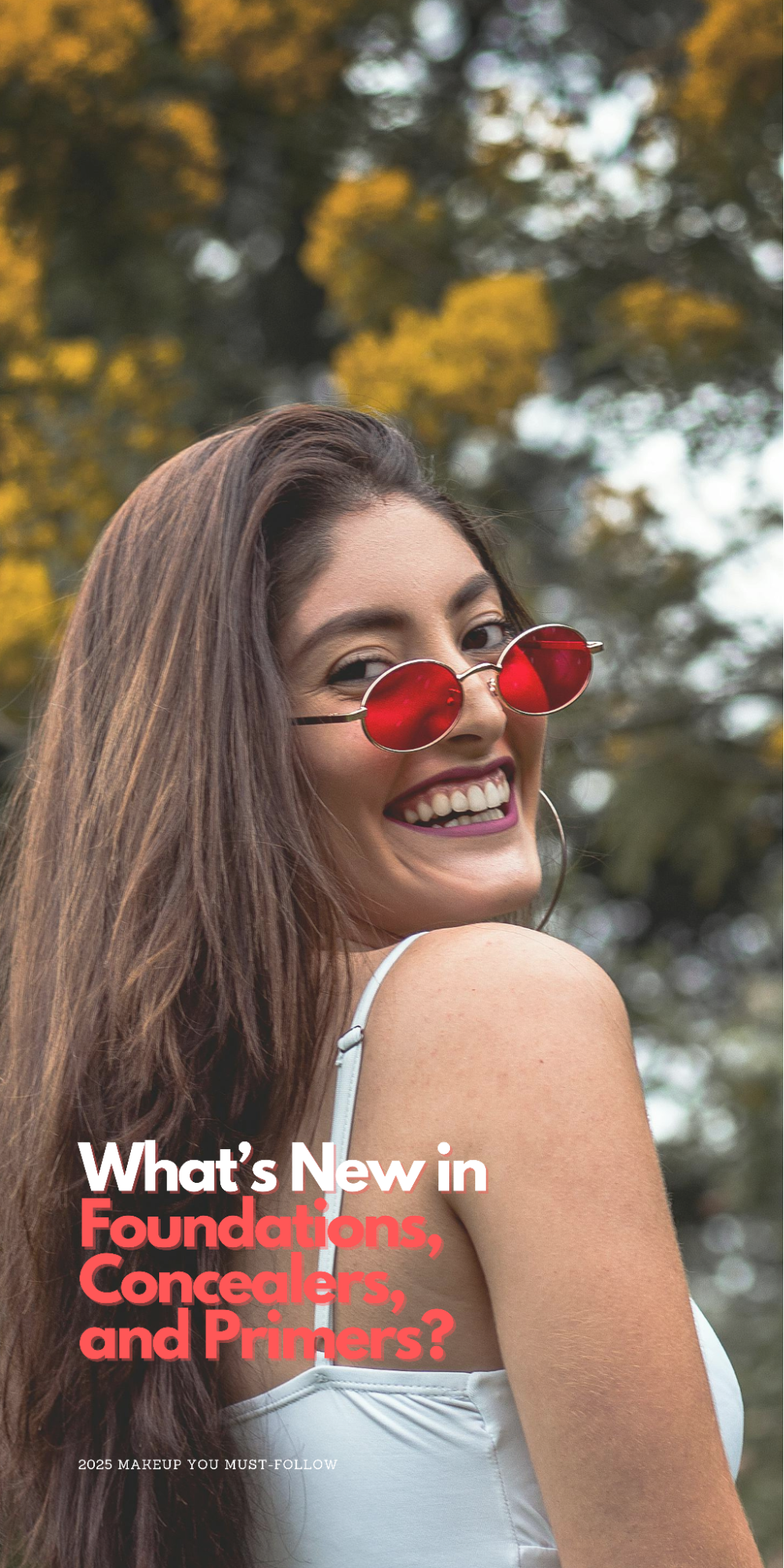 2025 Makeup you Must-follow: What’s New in Foundations, Concealers, and Primers?