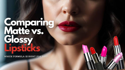 Comparing Matte vs. Glossy Lipsticks