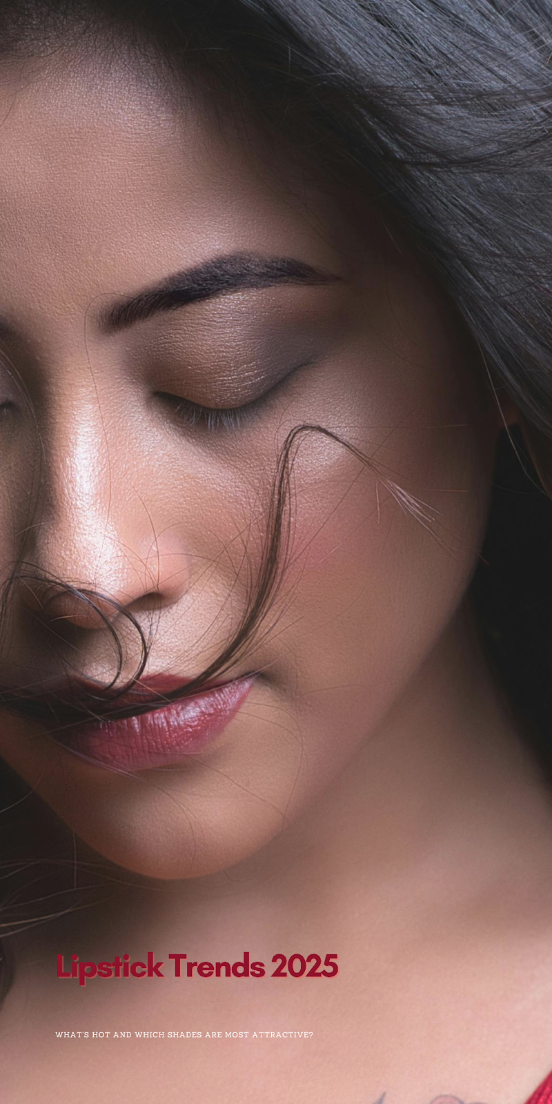 Lipstick Trends 2025: What’s Hot and Which Shades Are Most Attractive?